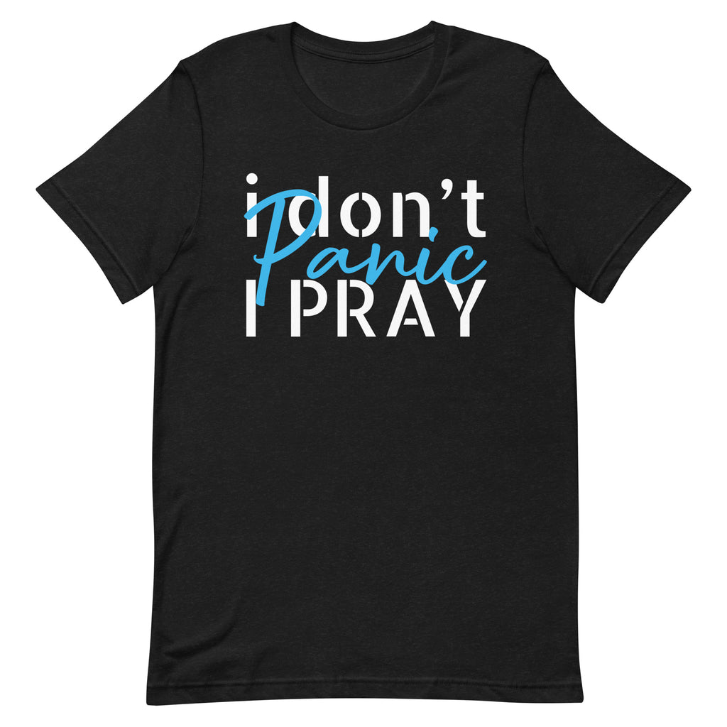 I Don’t Panic I Pray Blue T-Shirt