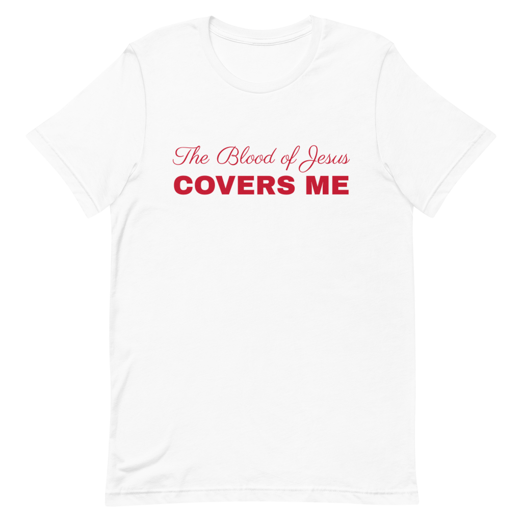 The Blood of Jesus Covers Me Unisex T-shirt